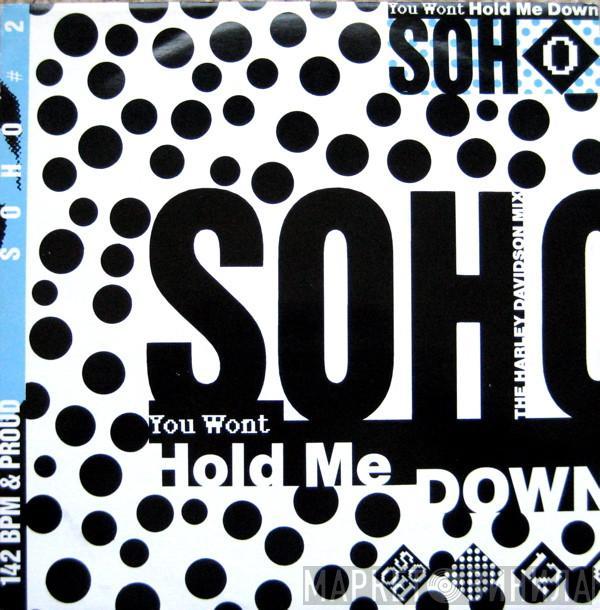 Soho  - You Won't Hold Me Down (The Harley Davidson Mix)