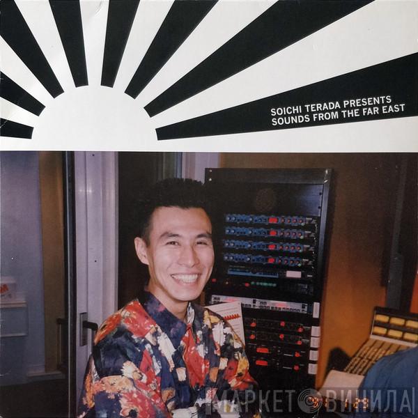 Soichi Terada - Soichi Terada Presents Sounds From The Far East