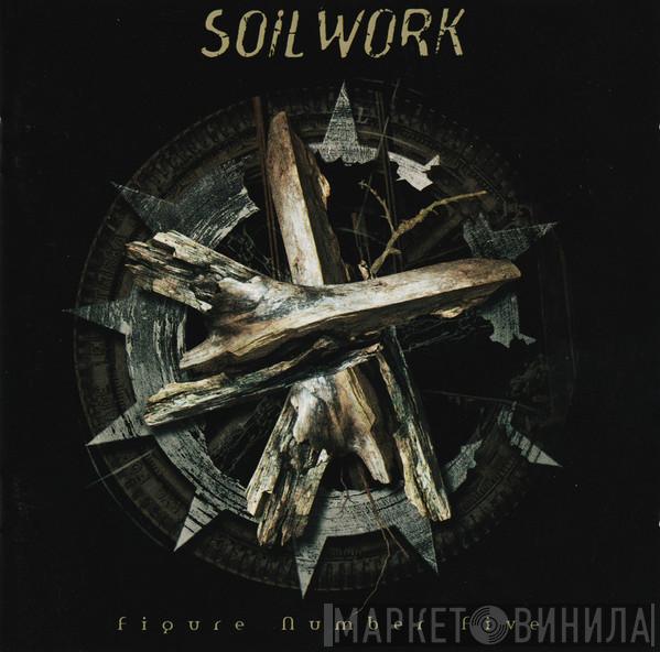 Soilwork - Figure Number Five