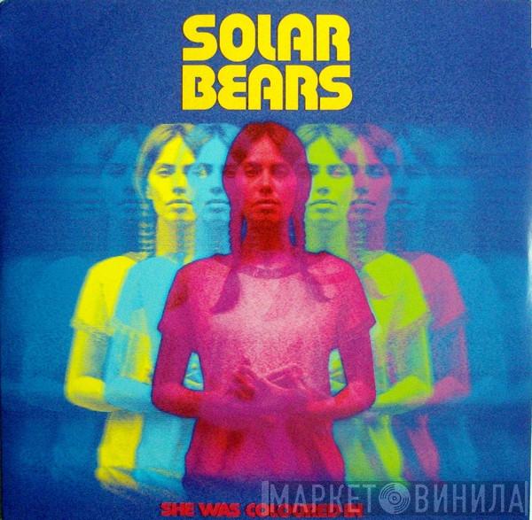 Solar Bears - She Was Coloured In