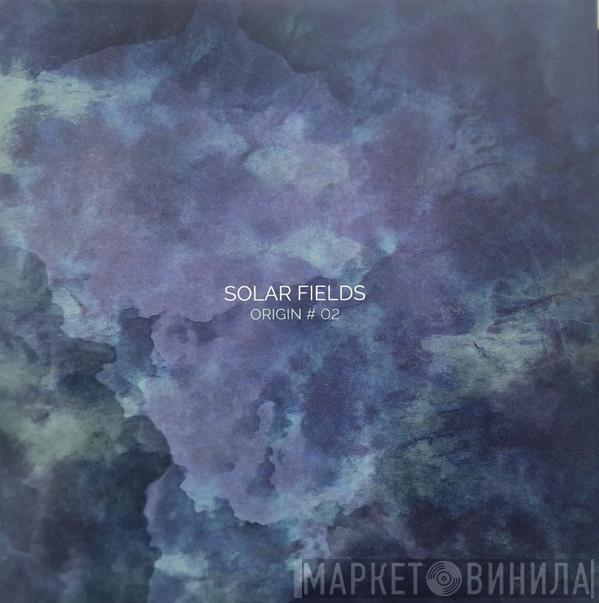 Solar Fields - Origin # 02