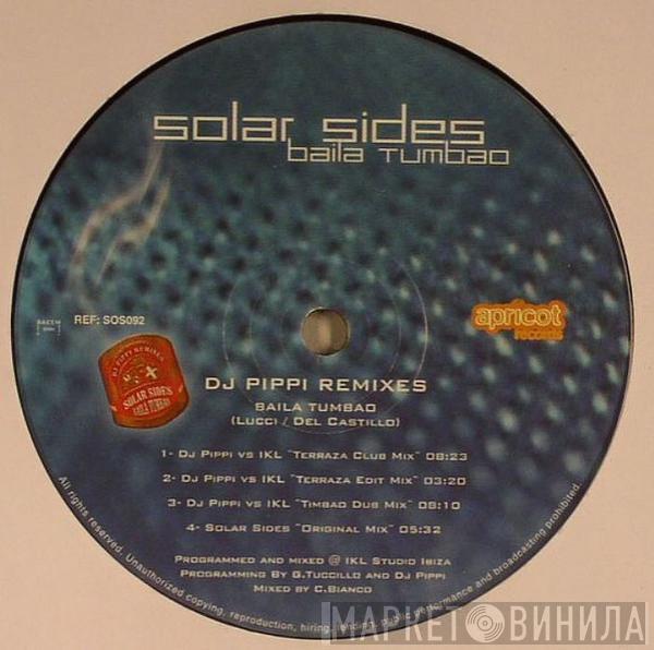  Solar Sides  - Baila Tumbao (DJ Pippi Remixes)