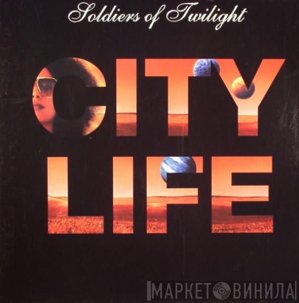 Soldiers Of Twilight - City Life