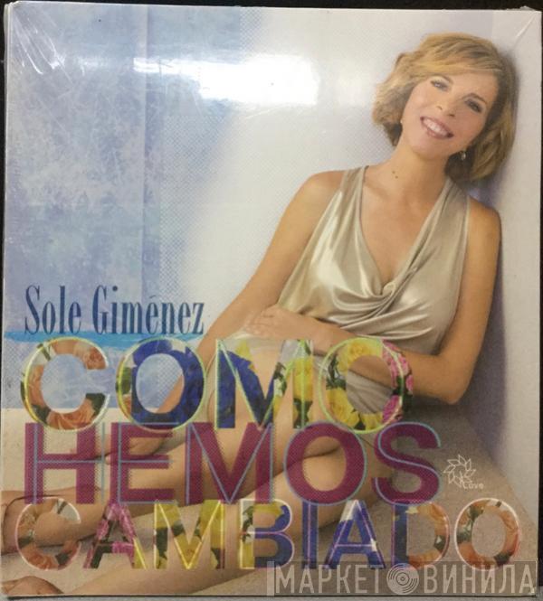 Sole Giménez - Cómo Hemos Cambiado