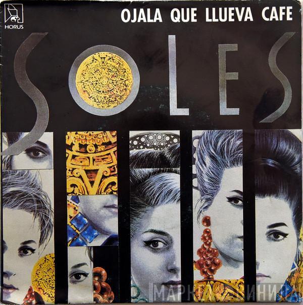 Soles - Ojala Que Llueva Café