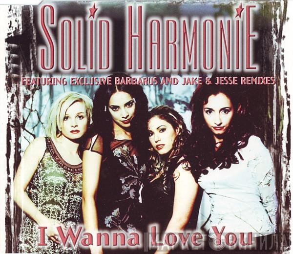 Solid HarmoniE - I Wanna Love You