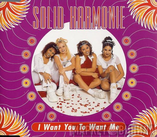 Solid HarmoniE - I Want You To Want Me