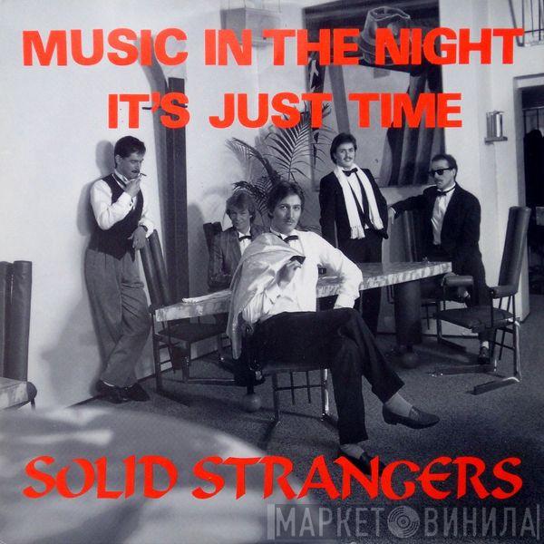  Solid Strangers  - Music In The Night