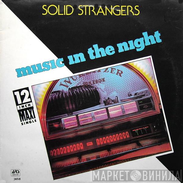  Solid Strangers  - Music In The Night