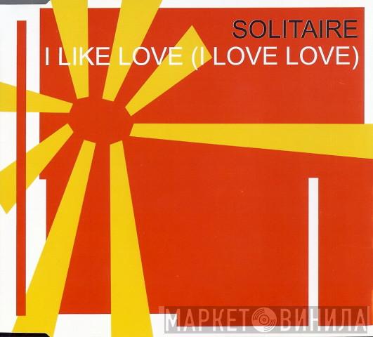  Solitaire  - I Like Love (I Love Love)