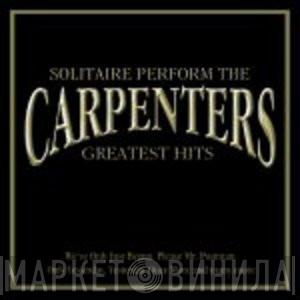 Solitaire  - Perform The Carpenters Greatest Hits