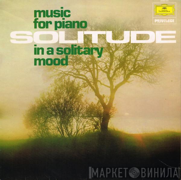  - Solitude: Music For Piano In A Solitary Mood