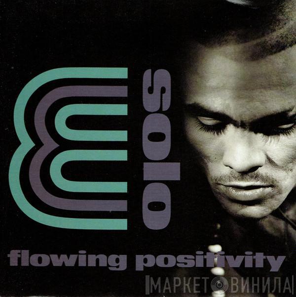 Solo E - Flowing Positivity