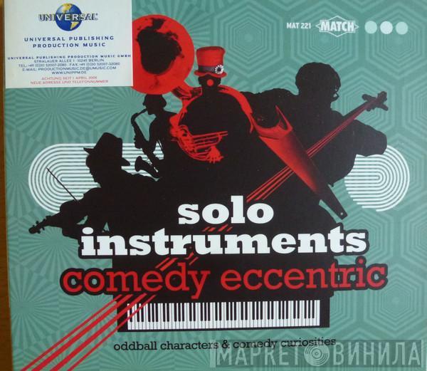  - Solo Instruments: Comedy Eccentric