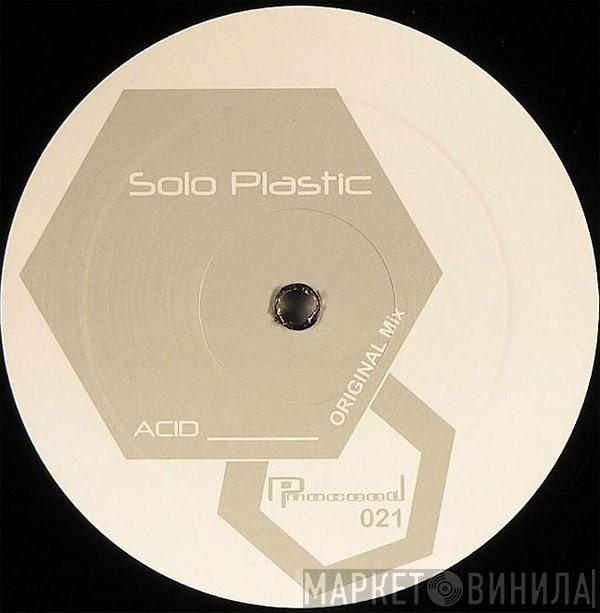 Solo Plastic - Acid