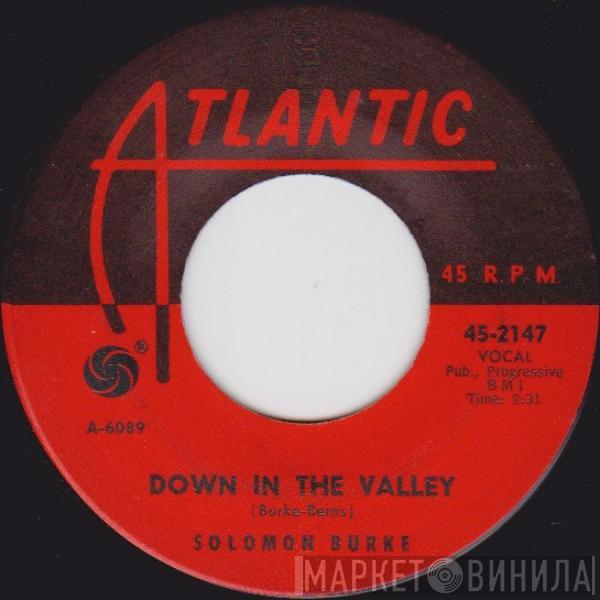 Solomon Burke - Down In The Valley / I'm Hanging Up My Heart For You