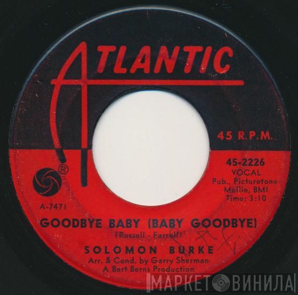 Solomon Burke - Goodbye Baby (Baby Goodbye)