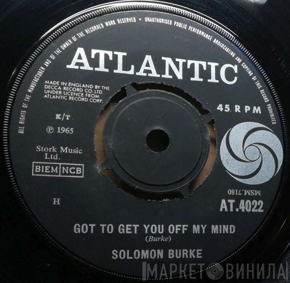 Solomon Burke - Got To Get You Off My Mind