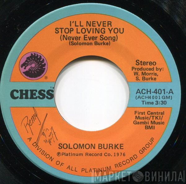 Solomon Burke - I'll Never Stop Loving You (Never Ever Song)