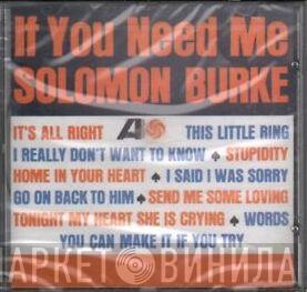 Solomon Burke - If You Need Me
