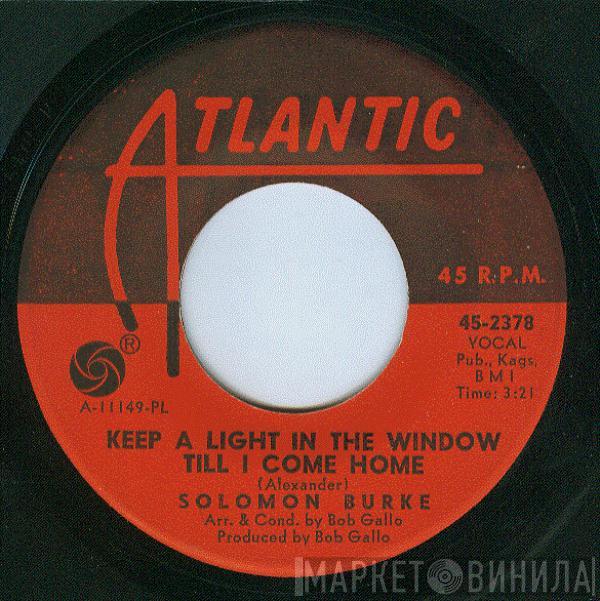 Solomon Burke - Keep A Light In The Window Till I Come Home / Time Is A Thief