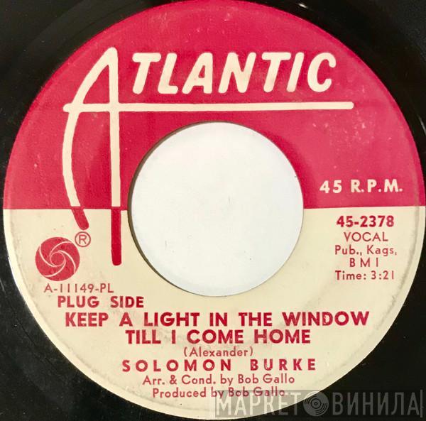 Solomon Burke - Keep A Light In The Window Till I Come Home