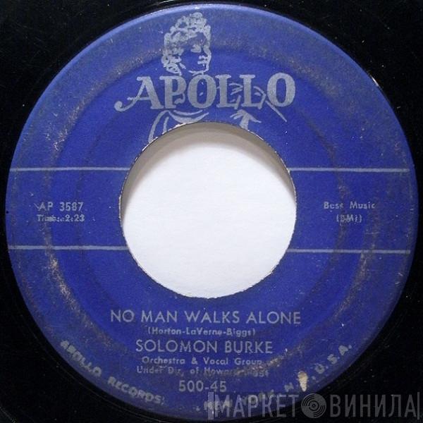 Solomon Burke - No Man Walks Alone / Walking In A Dream