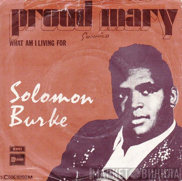 Solomon Burke - Proud Mary