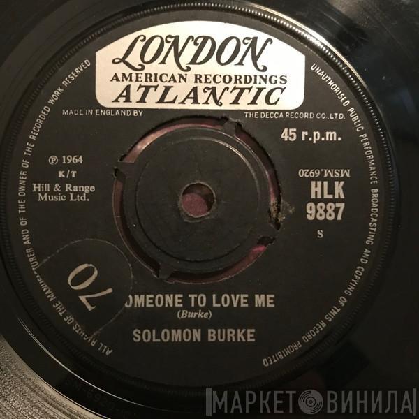 Solomon Burke - Someone To Love Me / Goodbye Baby (Baby Goodbye)