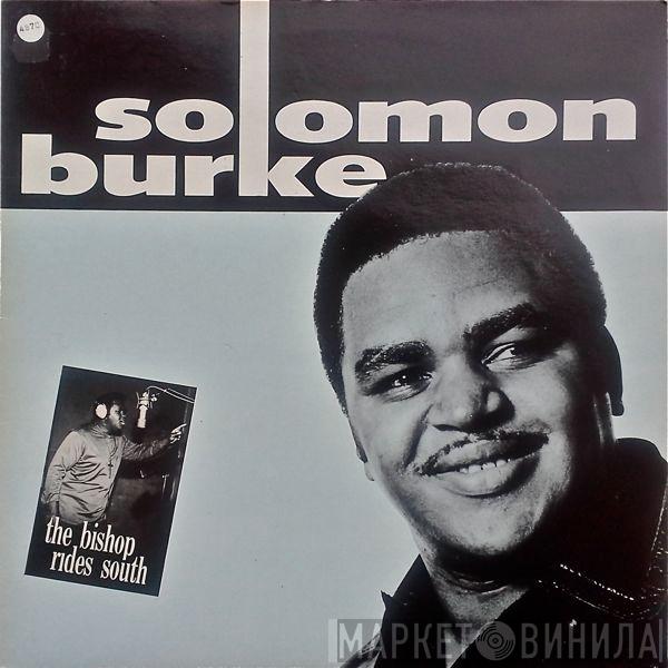 Solomon Burke - The Bishop Rides South