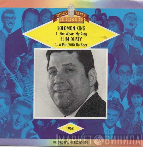 Solomon King, Slim Dusty - She Wears My Ring / A Pub With No Beer