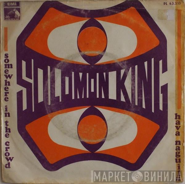 Solomon King - Somewhere In The Crowd / Hava Nagila