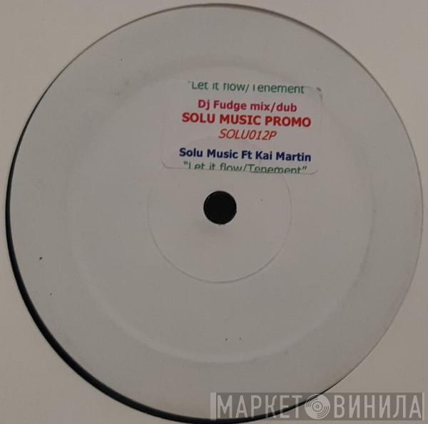  Solu Music  - Let It Flow (Fudge Mixes) / Tenement