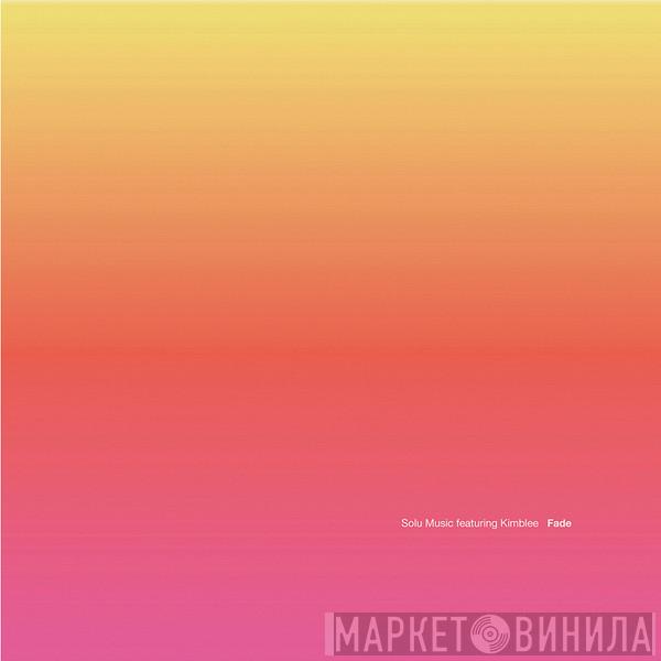 Solu Music, Kimblee - Fade
