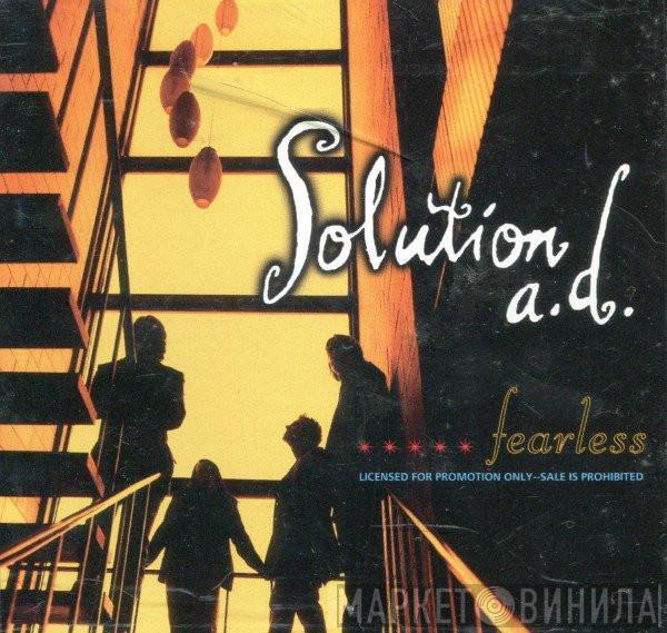  Solution A.D.  - Fearless