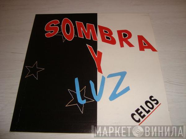 Sombra Y Luz - Celos