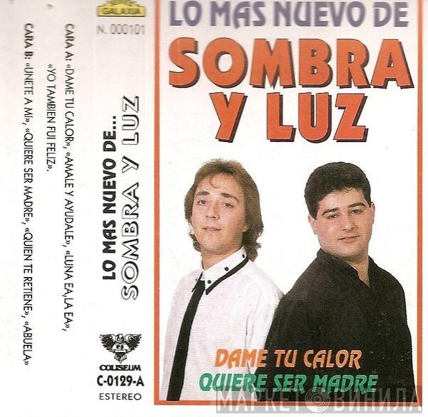 Sombra Y Luz - Lo Más Nuevo