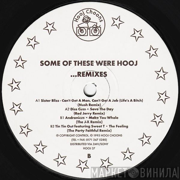  - Some Of These Were Hooj ...Remixes