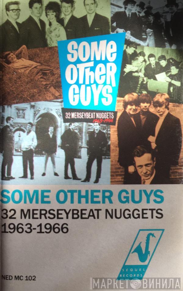  - Some Other Guys (32 Merseybeat Nuggets)