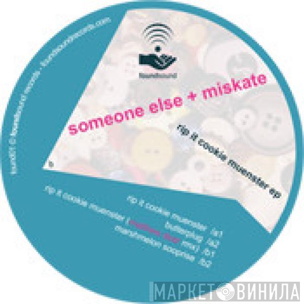 Someone Else + Miskate - Rip It Cookie Muenster EP