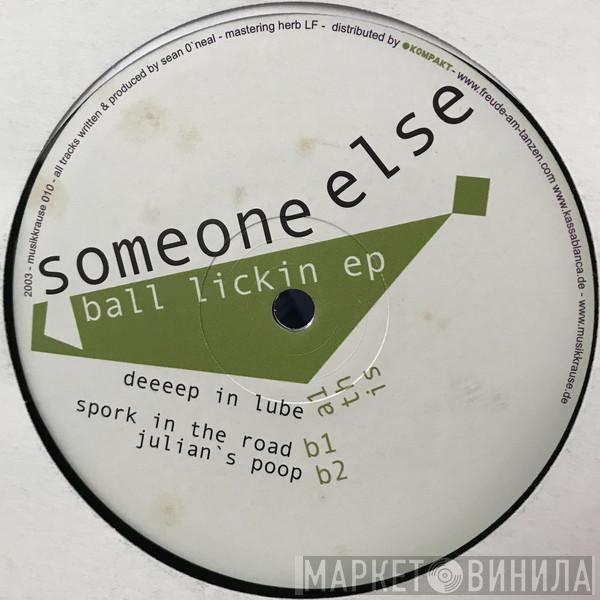 Someone Else  - Ball Lickin EP