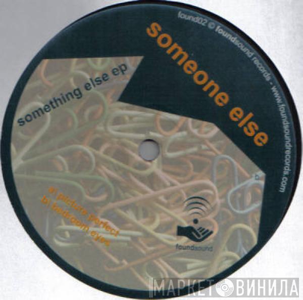 Someone Else  - Something Else EP