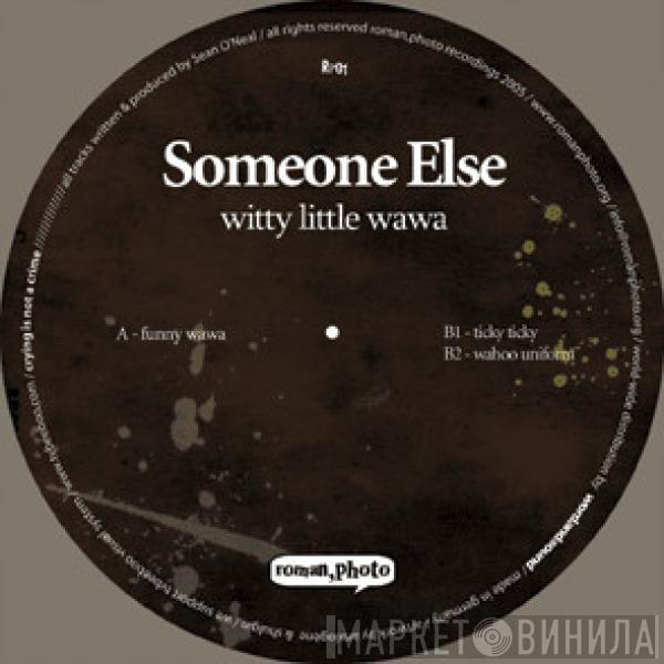 Someone Else  - Witty Little Wawa EP