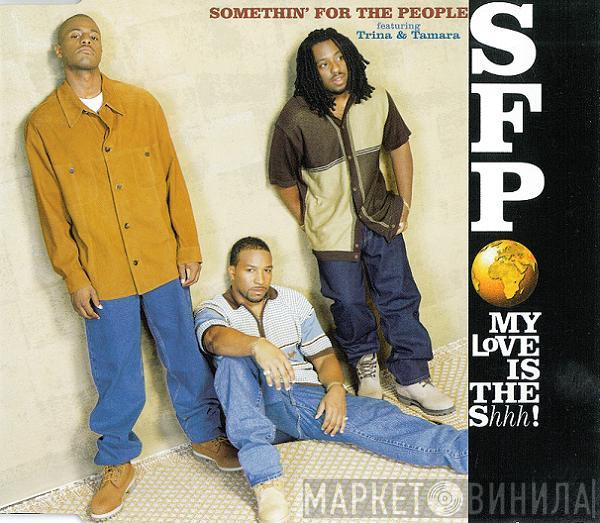 Somethin' For The People, Trina & Tamara - My Love Is The Shhh!