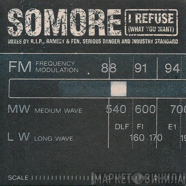  Somore  - I Refuse (What You Want)