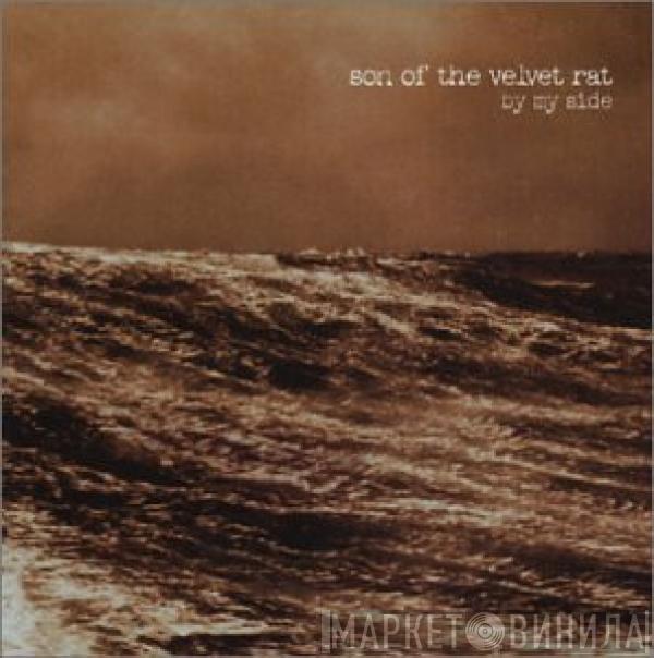 Son Of The Velvet Rat - By My Side