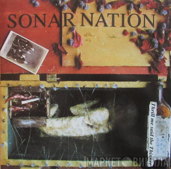 Sonar Nation - Thrill Me Said The Thinker