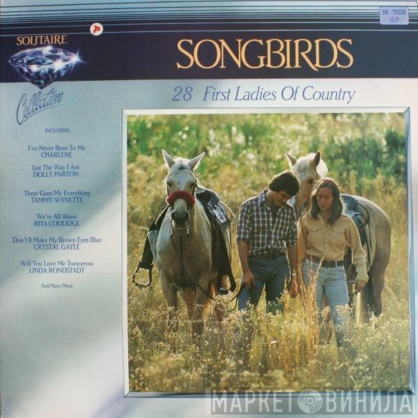  - Songbirds (28 First Ladies Of Country)