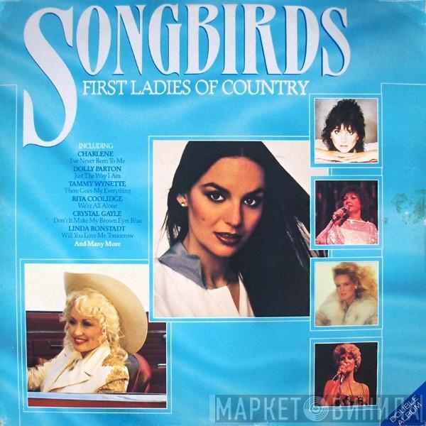  - Songbirds (First Ladies Of Country)
