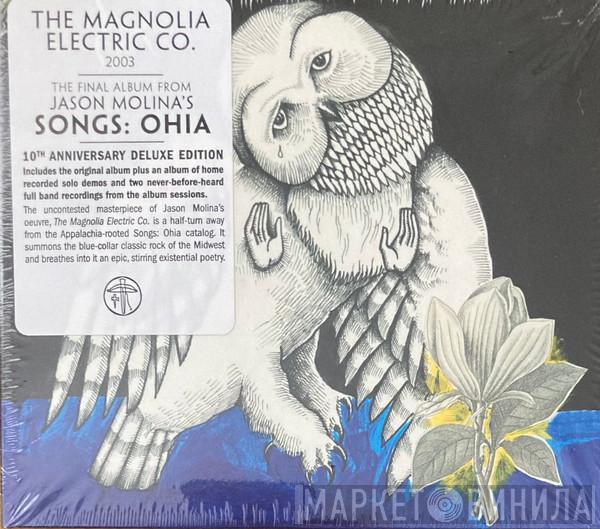  Songs: Ohia  - The Magnolia Electric Co